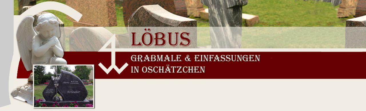 Grabmale Löbus – Steinmetzbetrieb